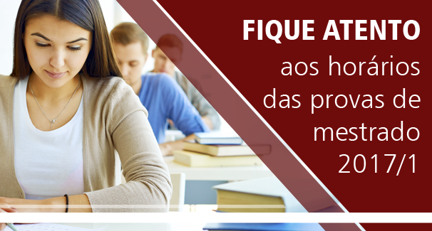 11 05 peq noticia horarios das provas de mestrado 2017 1